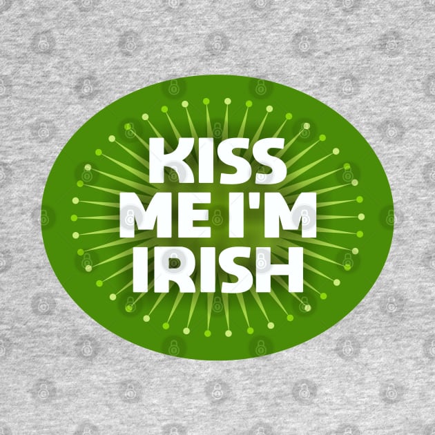Kiss Me I'm Irish by Dale Preston Design